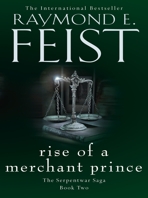 Title details for Rise of a Merchant Prince by Raymond E. Feist - Wait list